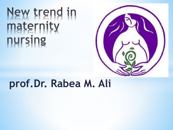 Trends in Maternal and Child Health Nursing by Dr. Rabea M. Ali