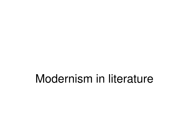 Modernism in Literature and Beyond