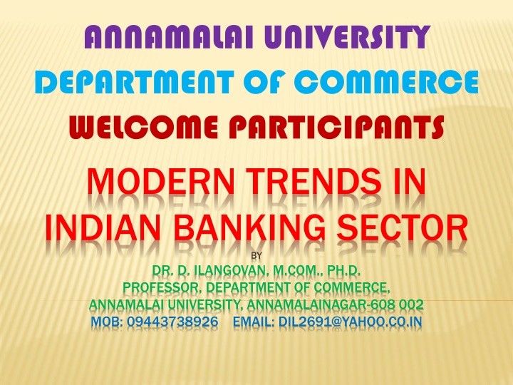 Modern Trends in Indian Banking Sector: A Presentation by Prof. D. Ilangovan