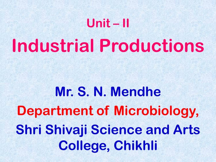 Industrial Production of Ethyl Alcohol: Processes and Microorganisms