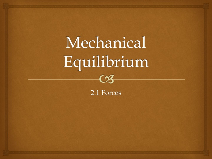 Mechanical Equilibrium and Net Force