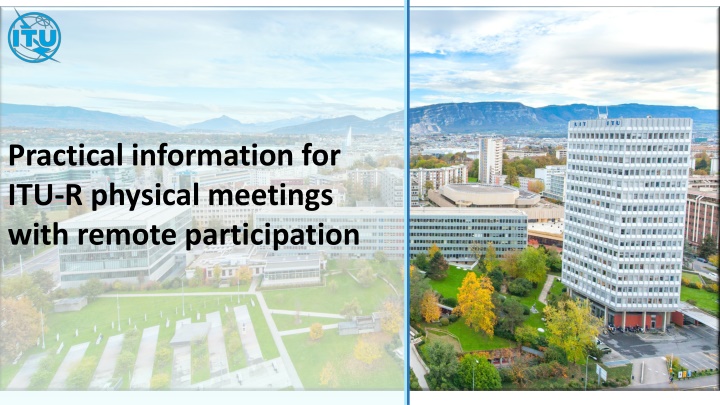 Practical Information for ITU-R Physical Meetings with Remote Participation