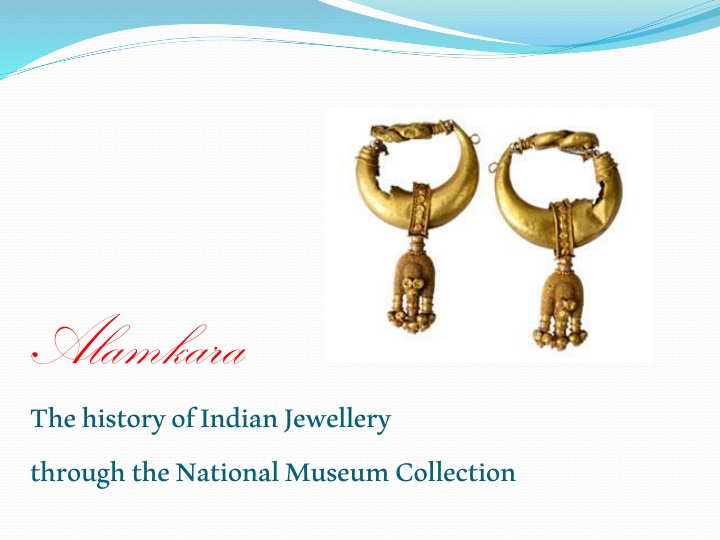 Exploring the Rich History of Indian Jewellery Through the National Museum Collection