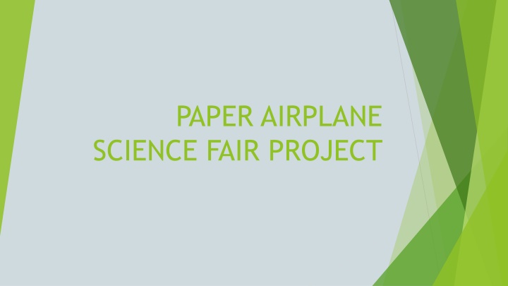 Paper Airplane Science Fair Project: How Design Affects Flight