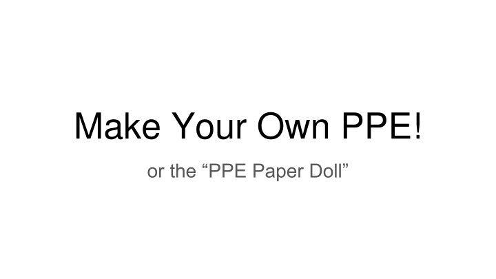 DIY PPE Paper Doll: Create Your Own Personal Protective Equipment