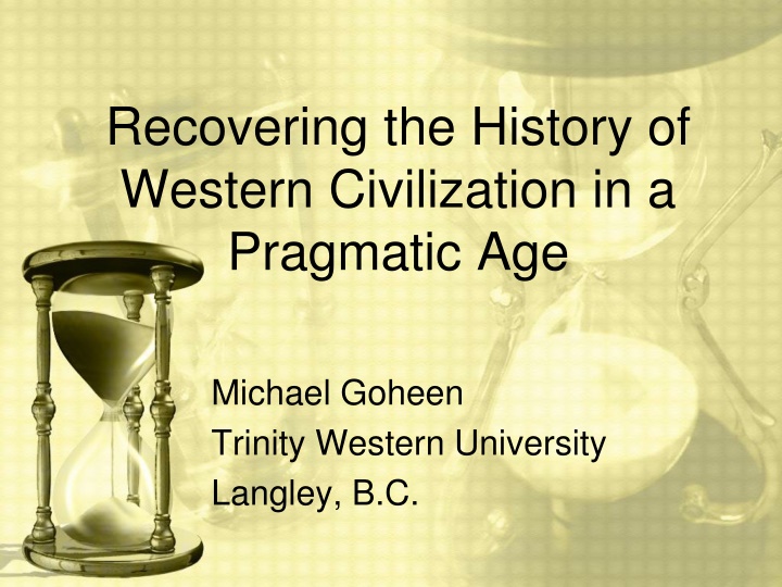 Uncovering the Significance of Western Civilization in a Pragmatic Era
