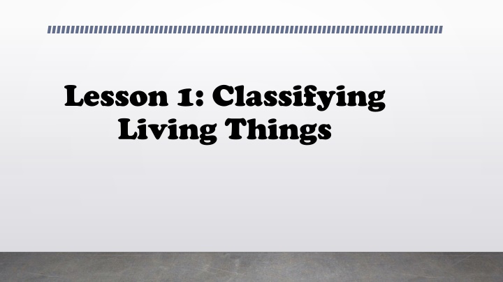 Living Things: An Overview of Classification