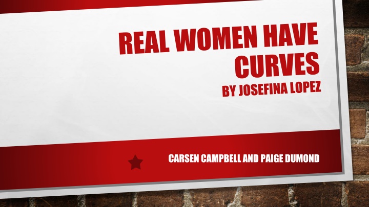 Real Women Have Curves - Play Analysis