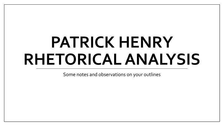 Analyzing Patrick Henry's Rhetorical Strategies