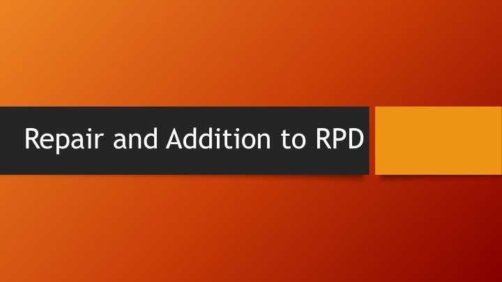 Repair and Addition to RPD in Dentistry