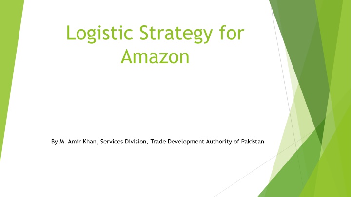 Logistic Strategy for Amazon: Enhancing Efficiency in Supply Chain Management
