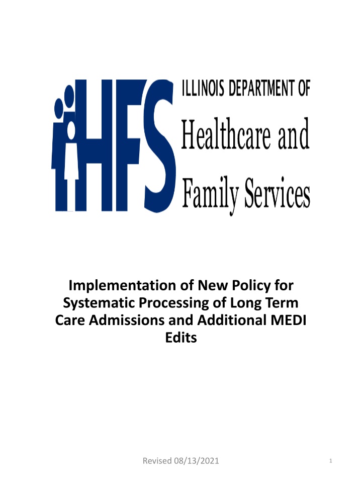 New Policy for Systematic Processing of Long Term Care Admissions
