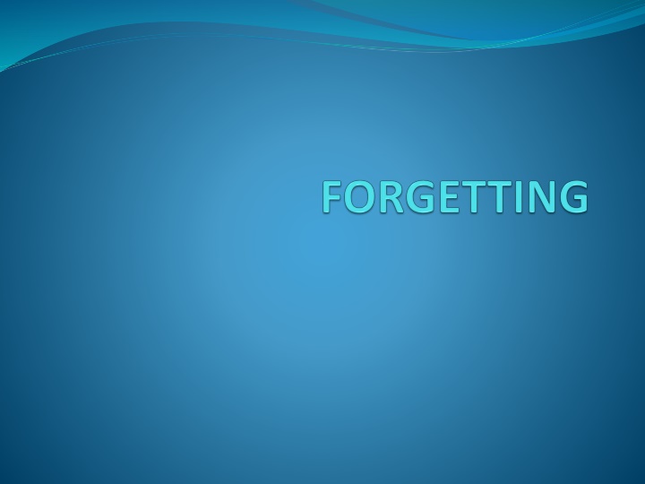 Forgetting: Theories and Influence on Memory Recall