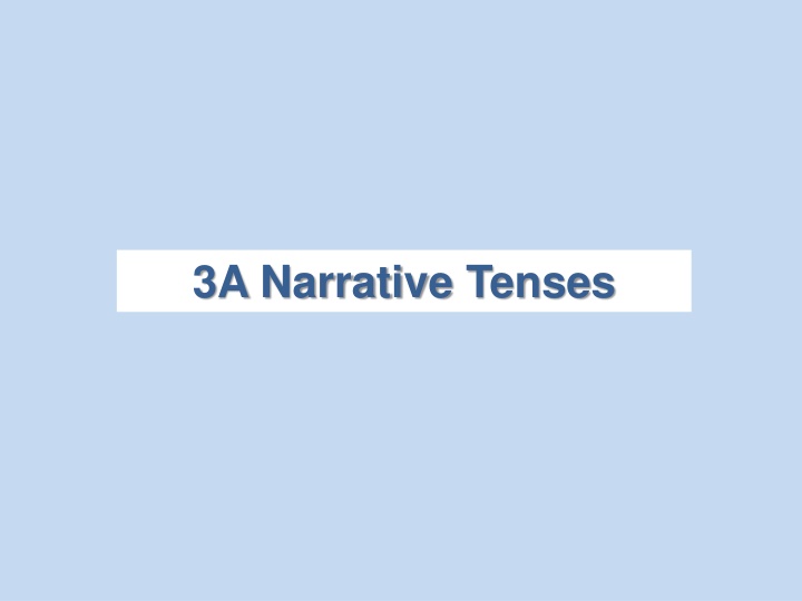 Past Tenses in Narratives