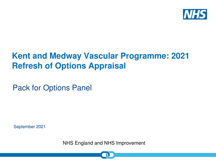 Kent and Medway Vascular Programme: 2021 Refresh of Options Appraisal