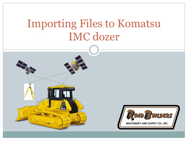 Guide to Importing Files to Komatsu IMC Dozer