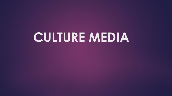 Culture Media