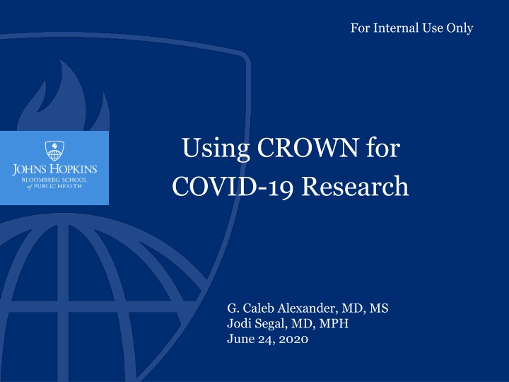 Using CROWN for COVID-19 Research