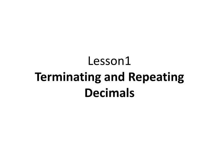 Introduction to Terminating and Repeating Decimals