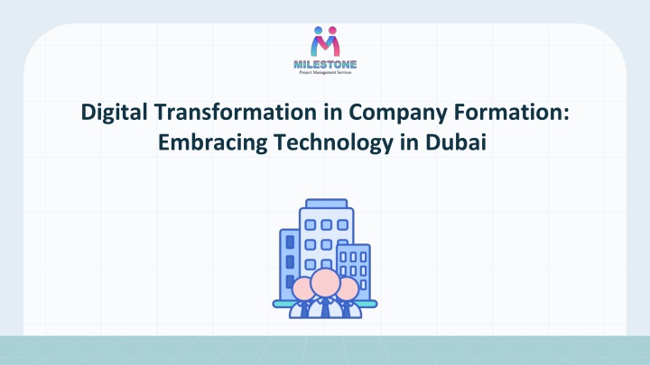 Digital Transformation in Company Formation: Embracing Technology in Dubai