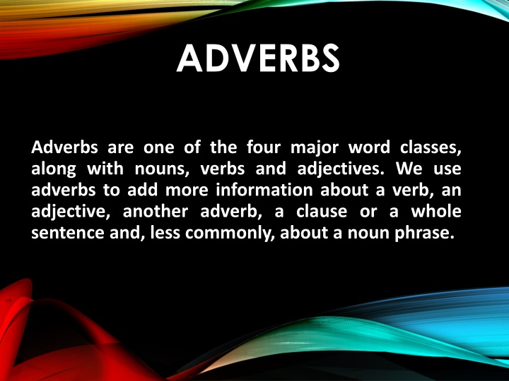 Adverbs: Usage and Placement
