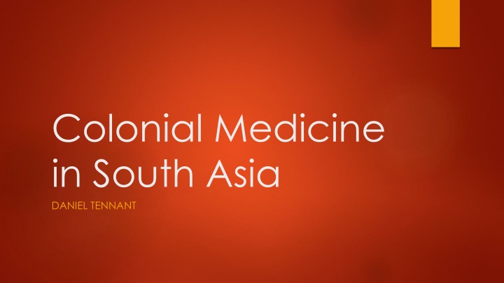 Evolution of Medicine in Colonial South Asia