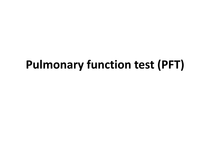 Comprehensive Overview of Pulmonary Function Tests (PFTs)