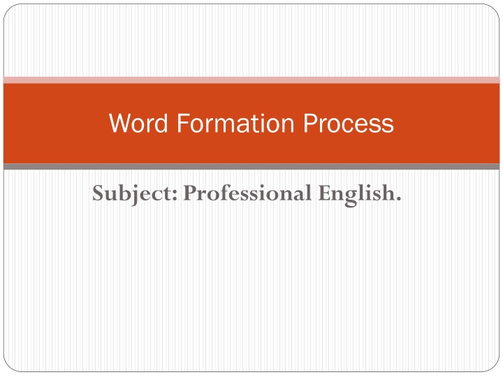 Various Word Formation Processes in Professional English