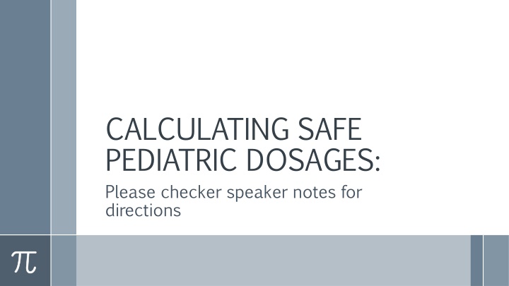 Pediatric Dosage Calculations: Safe Medication Administration Guidelines