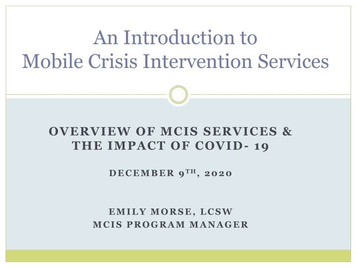 Overview of Mobile Crisis Intervention Services and the Impact of COVID-19