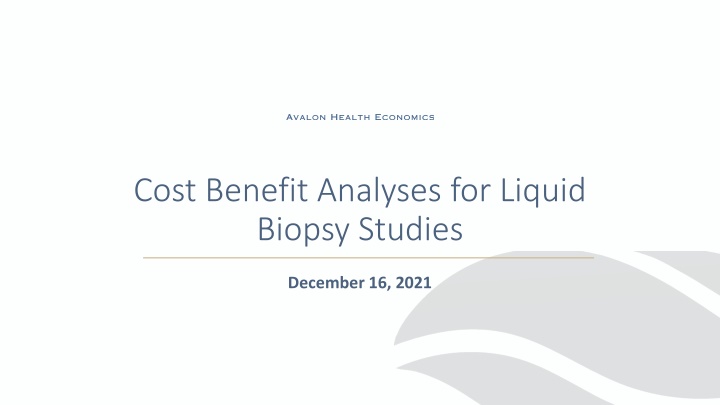 Cost-Benefit Analyses for Liquid Biopsy Studies: Understanding Health Economics and Decision Making