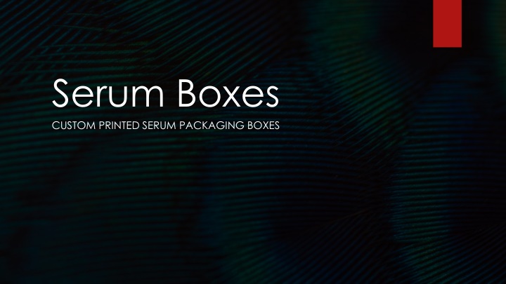 Serum Boxes