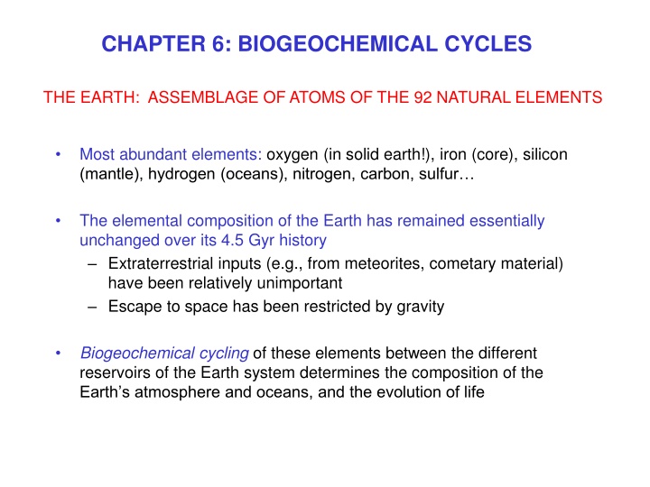 Insights into Biogeochemical Cycles and Evolutionary History of Earth