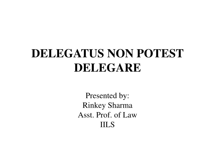 Delegatus Non Potest Delegare in Legal Context