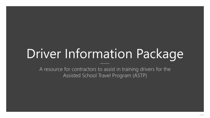 Comprehensive Driver Information Package for ASTP Contractors