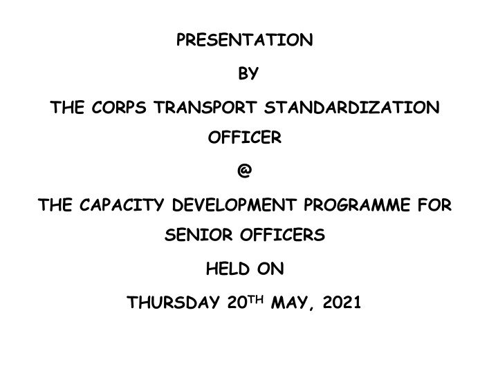 Road Transport Safety Standardization: The Role of the Corps Transport Standardization Officer