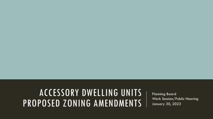 Proposed Zoning Amendments for Accessory Dwelling Units