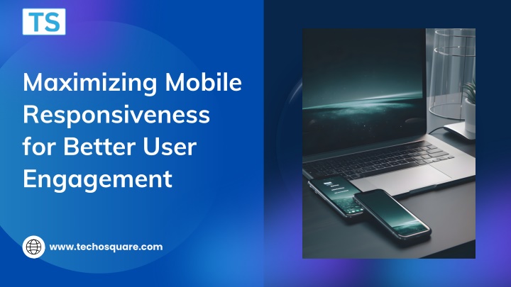 maximizing mobile responsiveness for better user n.w