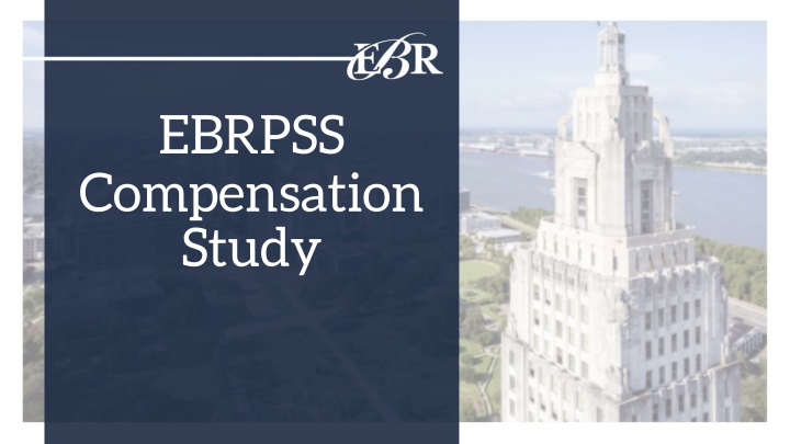 EBRPSS Compensation Study Overview
