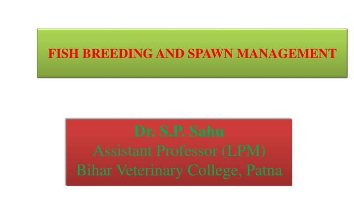 Fish Breeding and Spawn Management Techniques by Dr. S.P. Sahu