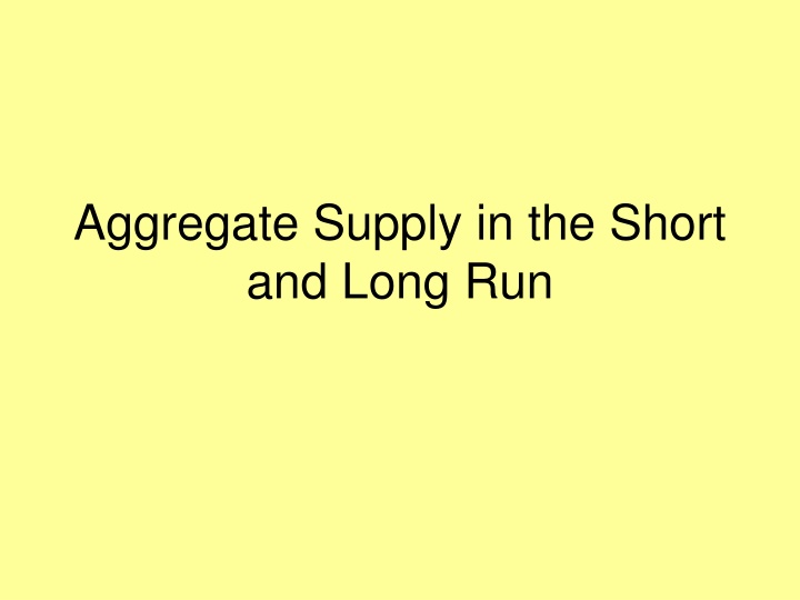 Aggregate Supply in the Short and Long Run