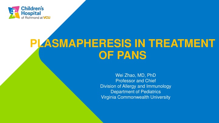 Plasma Exchange in Treatment of PANS - Overview and Considerations