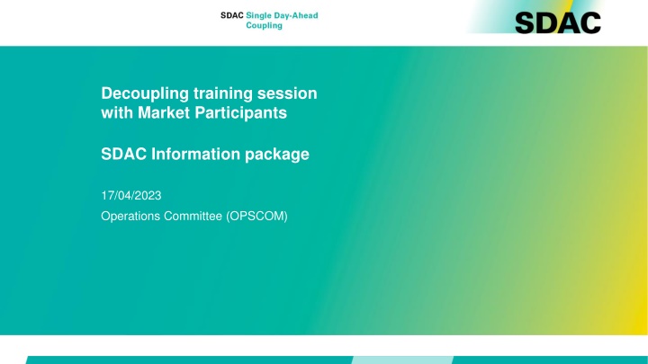Market Decoupling Training Session with SDAC Information Package