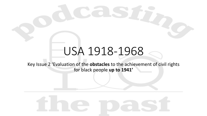 Evaluation of Civil Rights Obstacles for Black People in USA Up to 1941