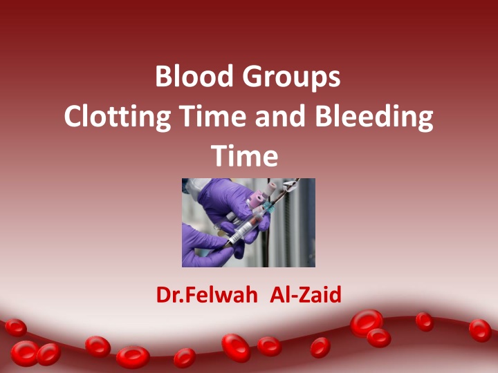 Blood Groups, Clotting Time, and Bleeding Time in Medical Practice