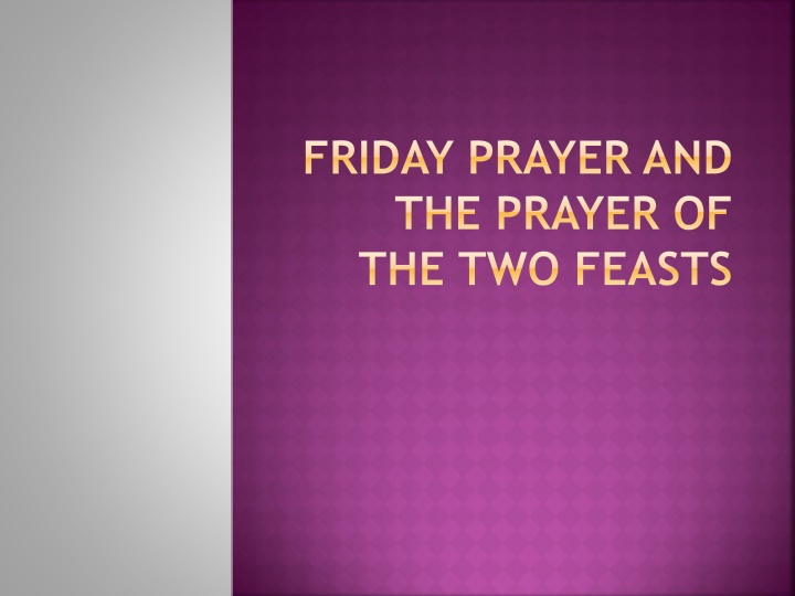 Significance of Friday Prayer, Eid Prayers, and How to Perform Eid Prayer