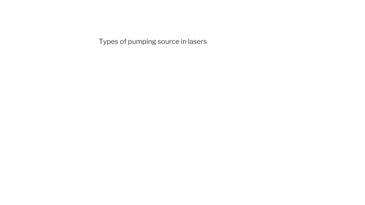 Types of Pumping Sources in Lasers