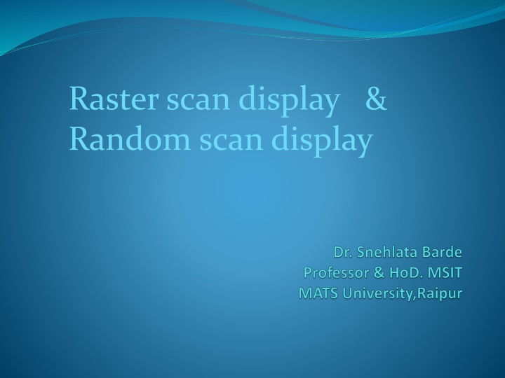 Raster Scan Display and Random Scan Display Techniques