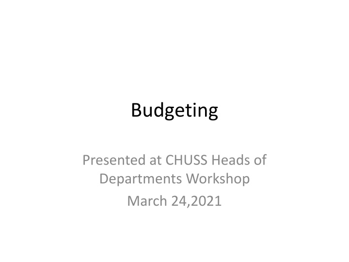 Budgeting Essentials Presented at CHUSS Heads of Departments Workshop