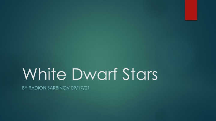 White Dwarf Stars: A Stellar Phenomenon